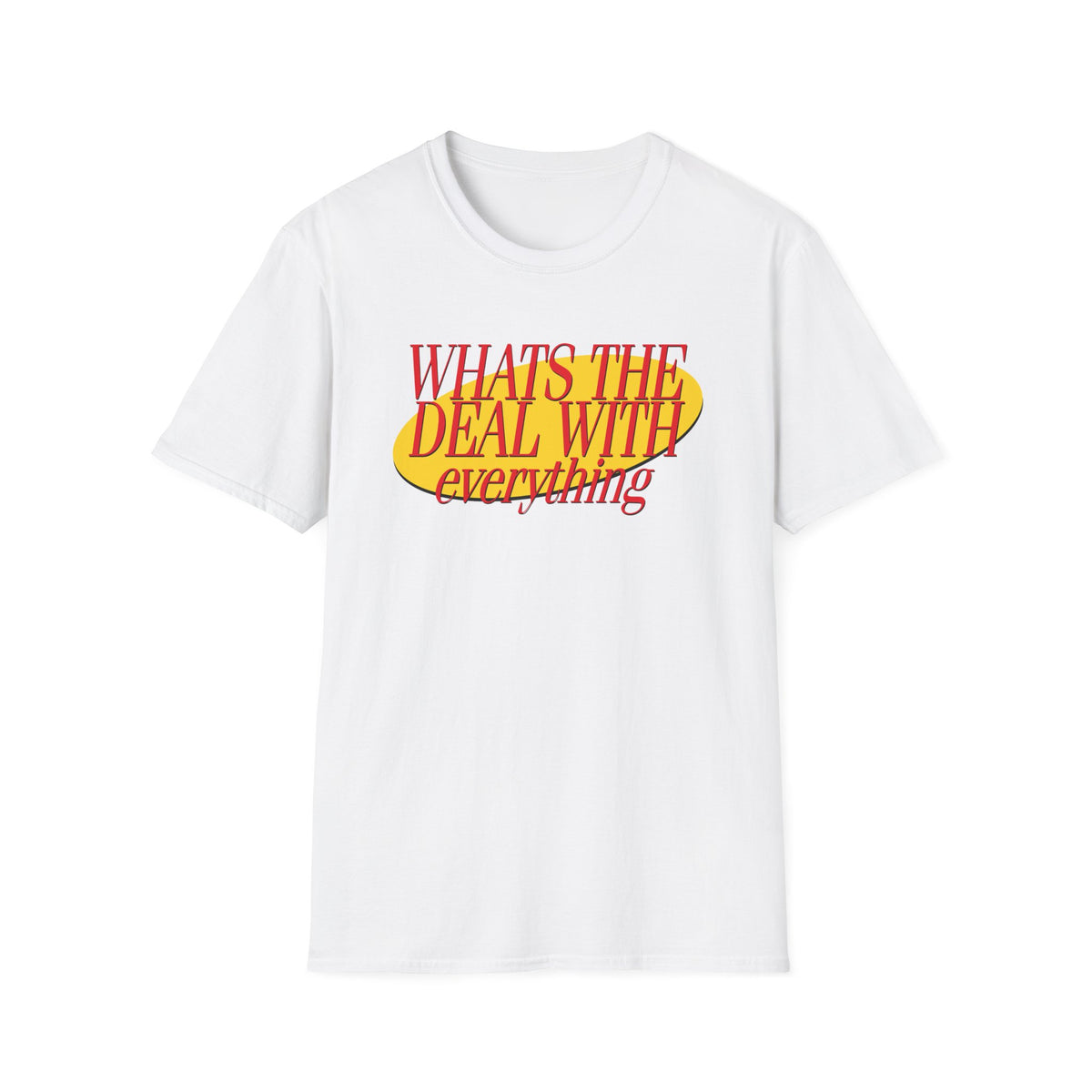 What's The Deal T-Shirt