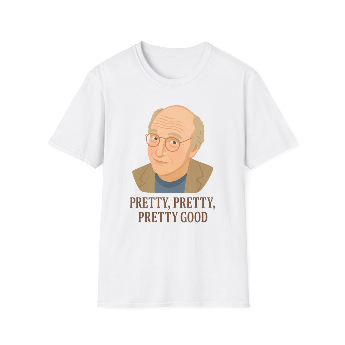 Pretty Good T-Shirt