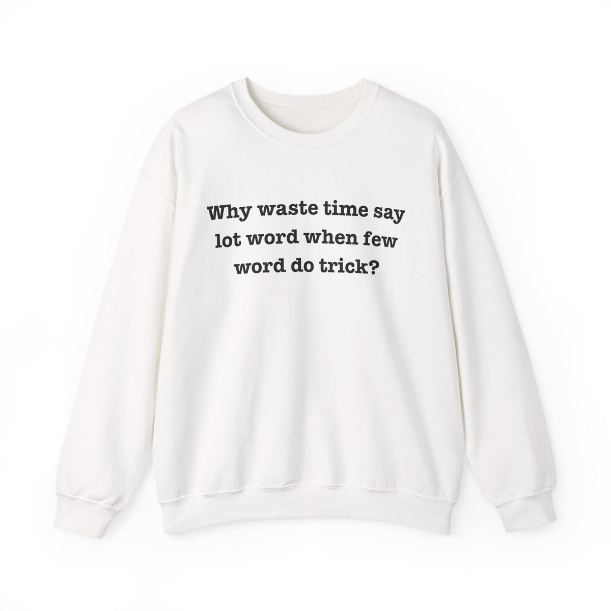 Why Waste Sweatshirt