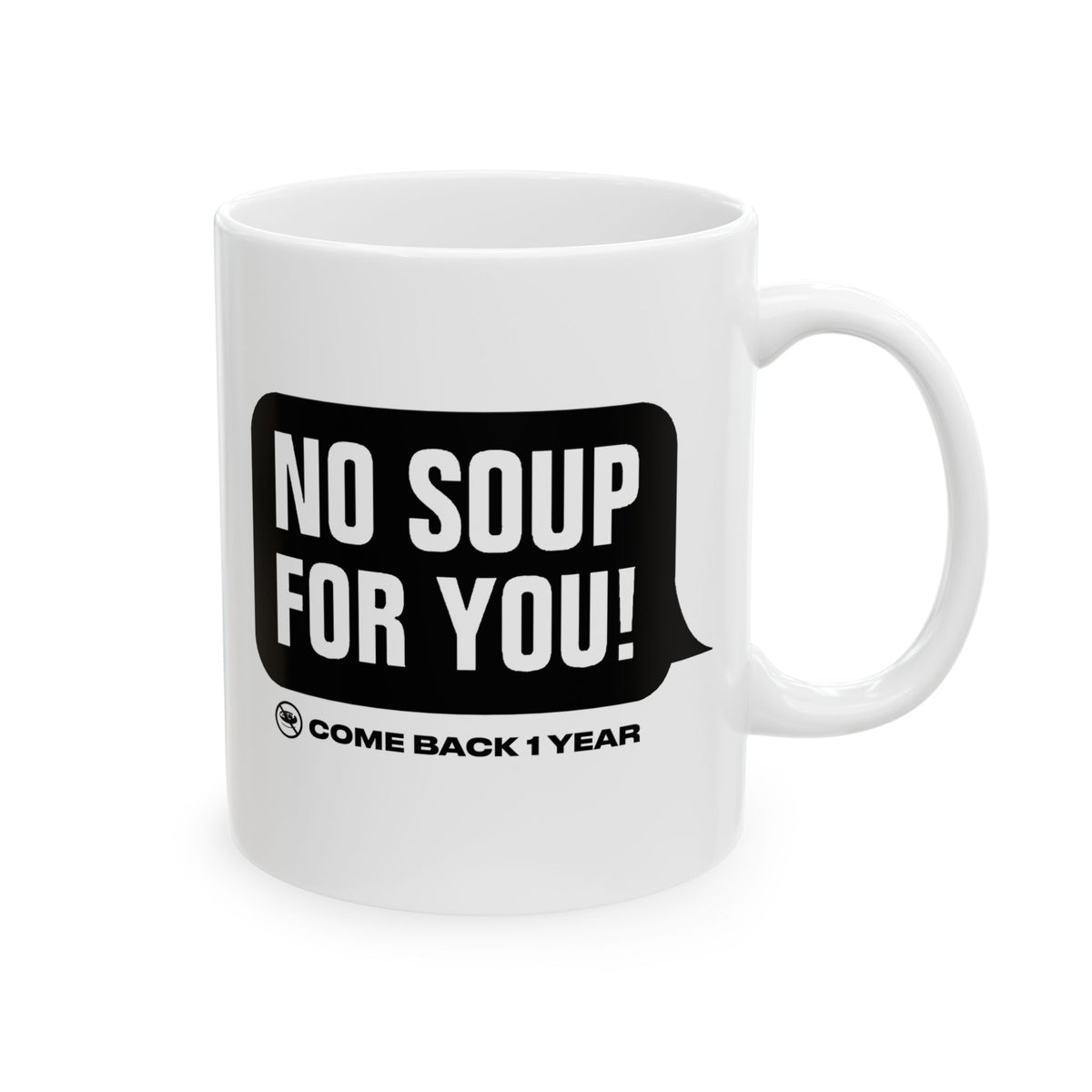No Soup Mug