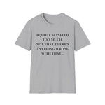 I Quote T-Shirt
