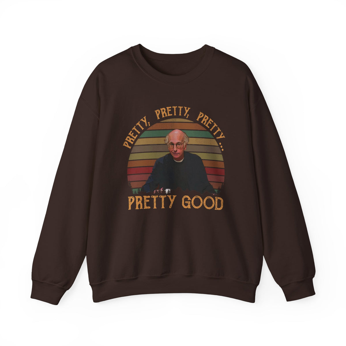 Pretty Good Crewneck Sweatshirt