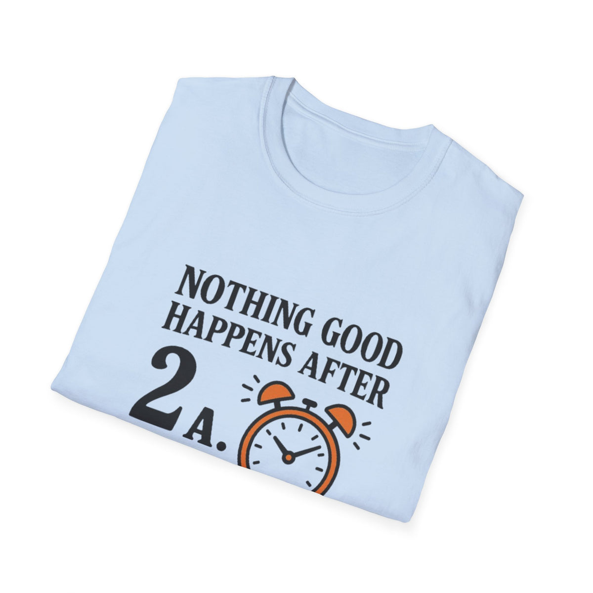 1 Nothing Good T-Shirt