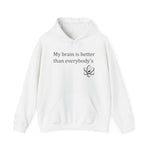 My Brain Hooded Sweatshirt
