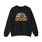 Pretty Good Sweatshirt