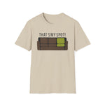 That's My Spot! T-Shirt