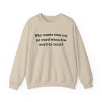 Why Waste Sweatshirt