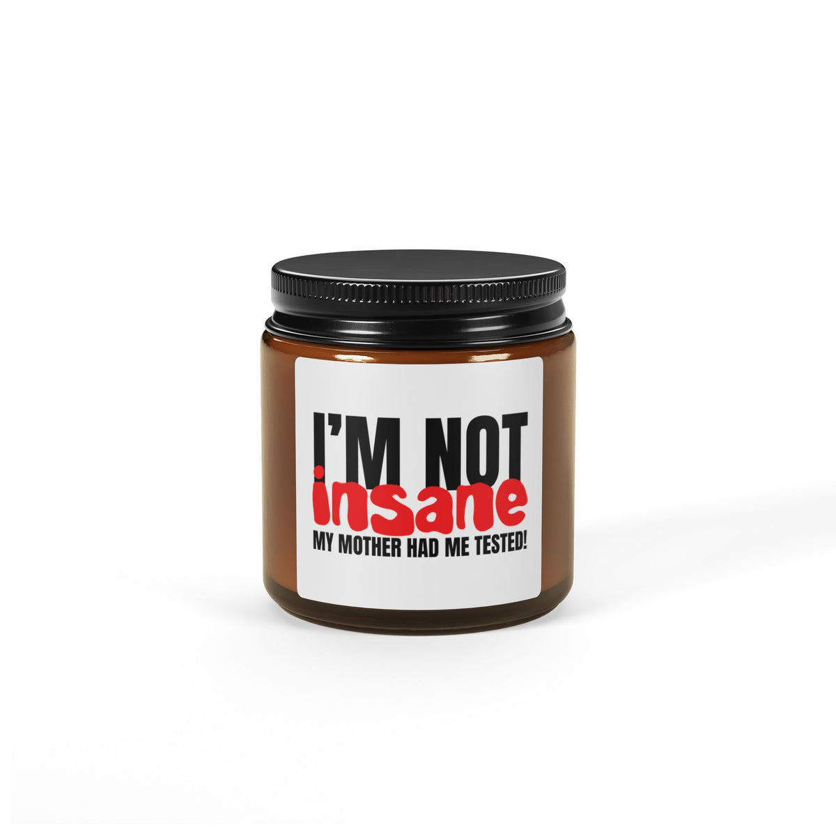 I'm NOT Insane Candle