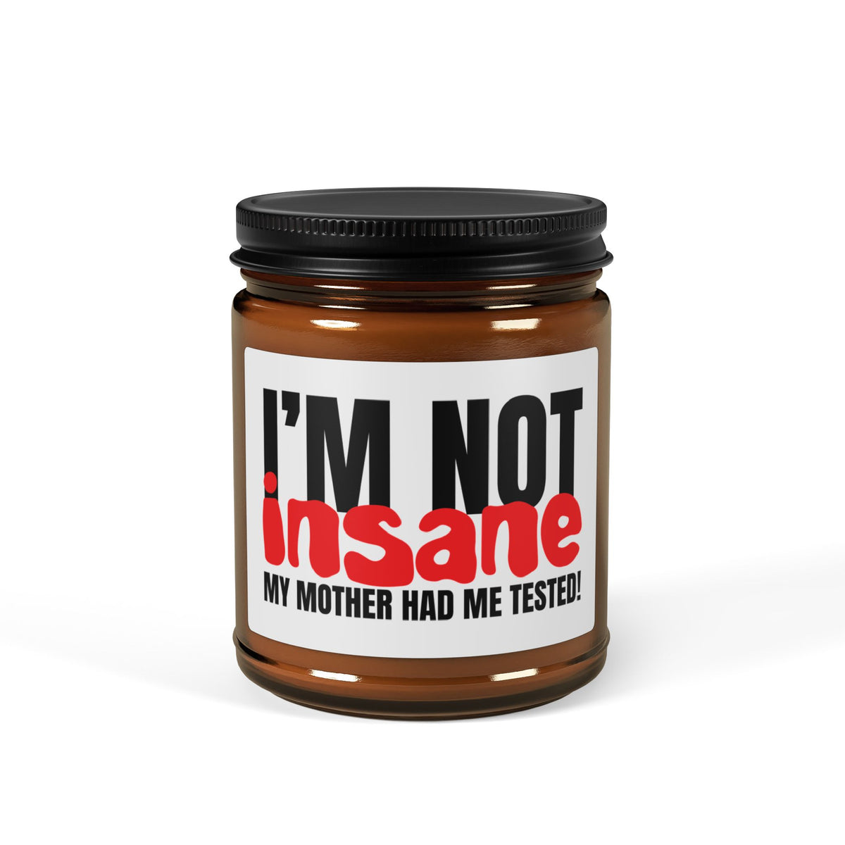 I'm NOT Insane Candle