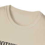 1 Nothing Good T-Shirt