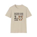 1 Nothing Good T-Shirt