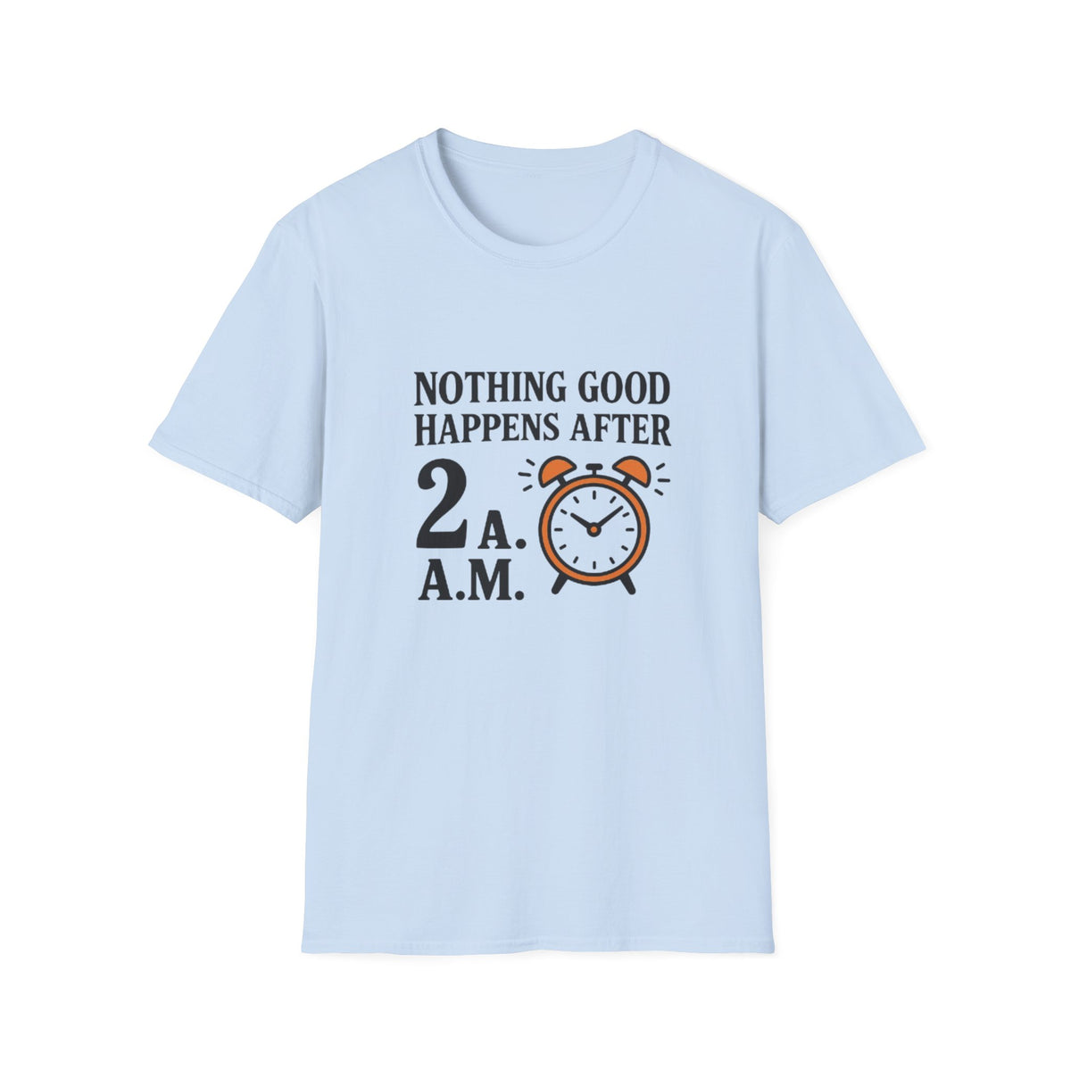 1 Nothing Good T-Shirt