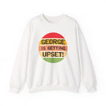 George Upset Sweatshirt