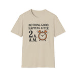 Nothing Good T-Shirt