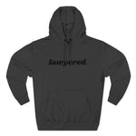 Lawyered Hoodie