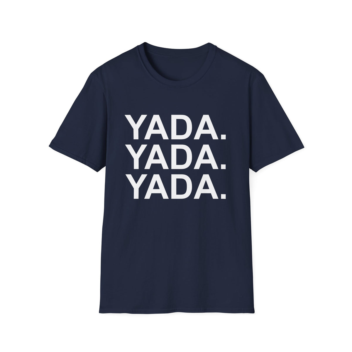 Yada Yada Yada T-Shirt