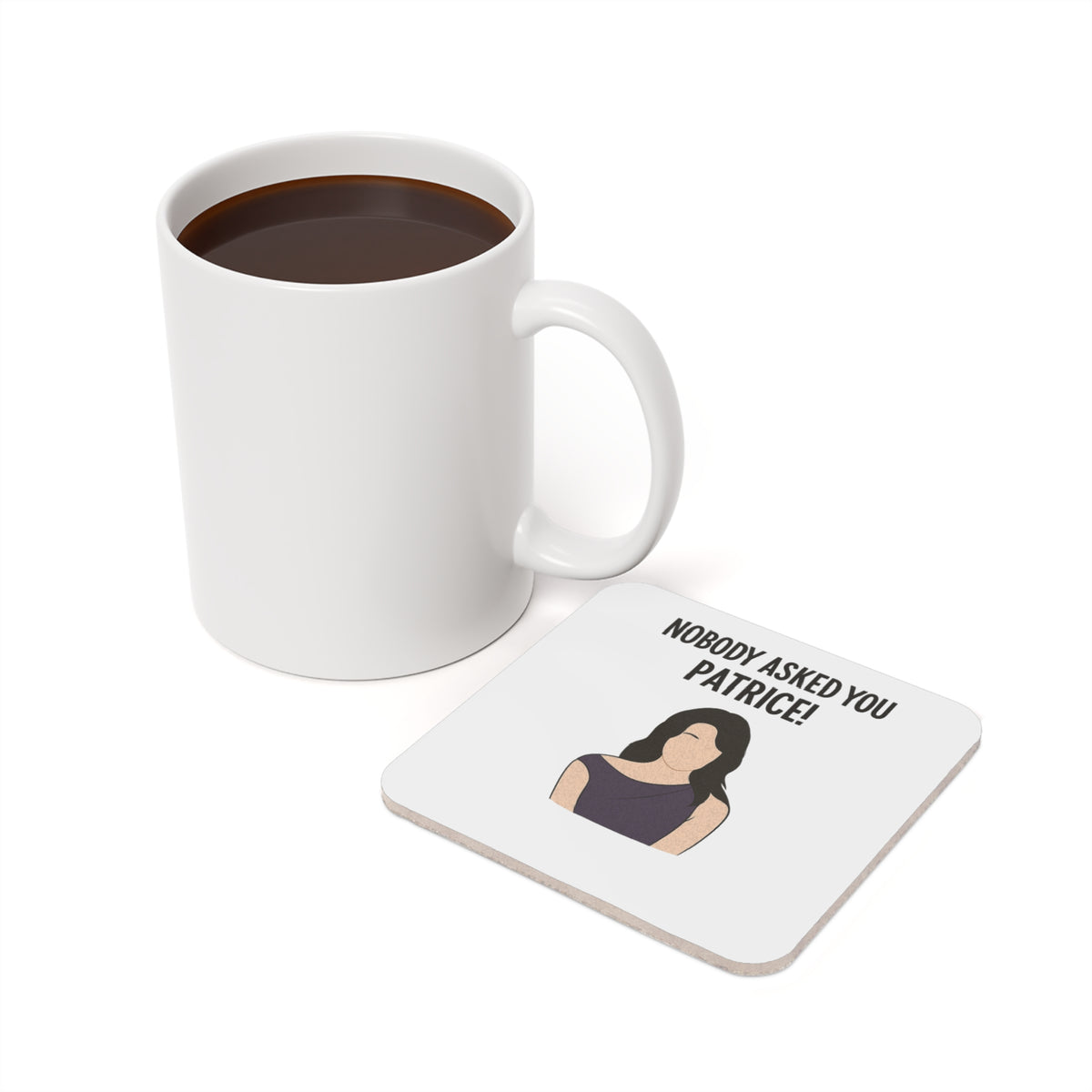 Nobody Asked You Coaster