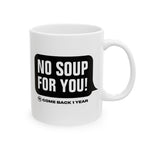 No Soup Mug