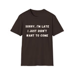 I'm Late T-Shirt