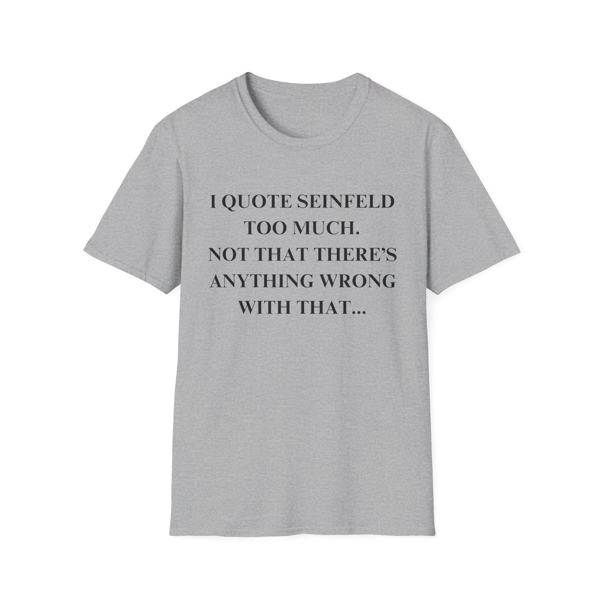 I Quote T-Shirt