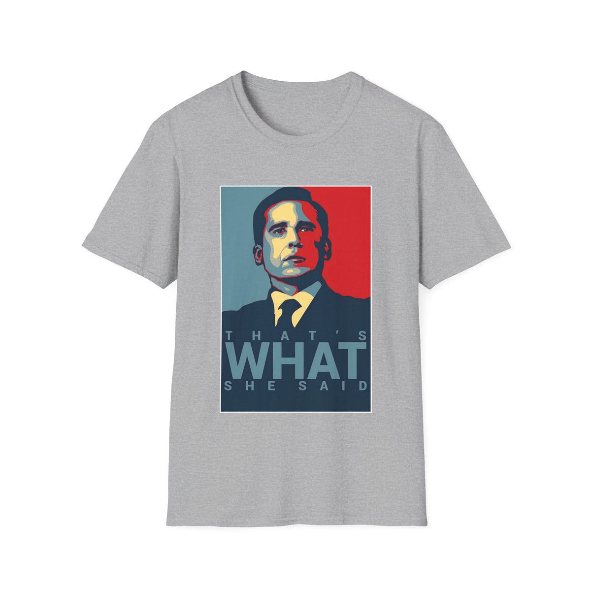 That's What She Said T-Shirt