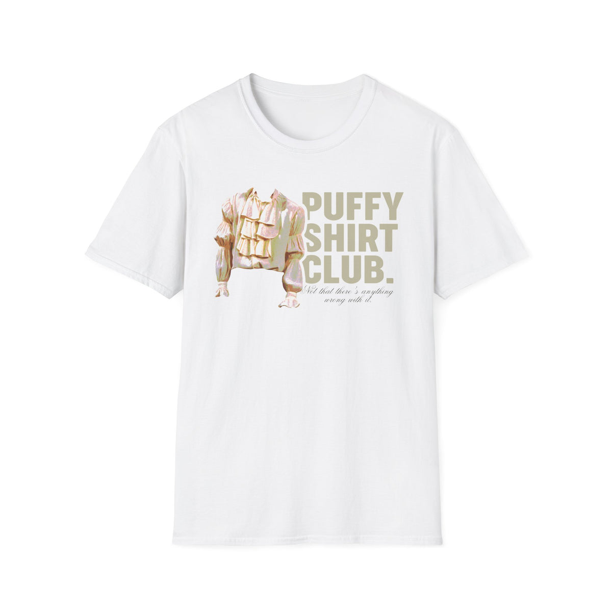 Puffy Shirt T-Shirt
