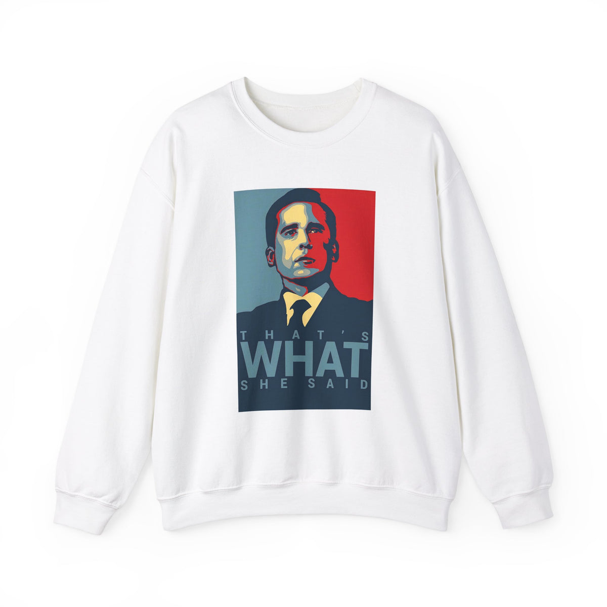 That's What She Said Crewneck Sweatshirt