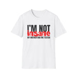 I'm NOT insaneT-Shirt