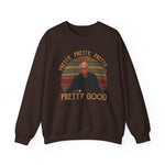 Pretty Good Crewneck Sweatshirt