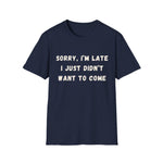 I'm Late T-Shirt