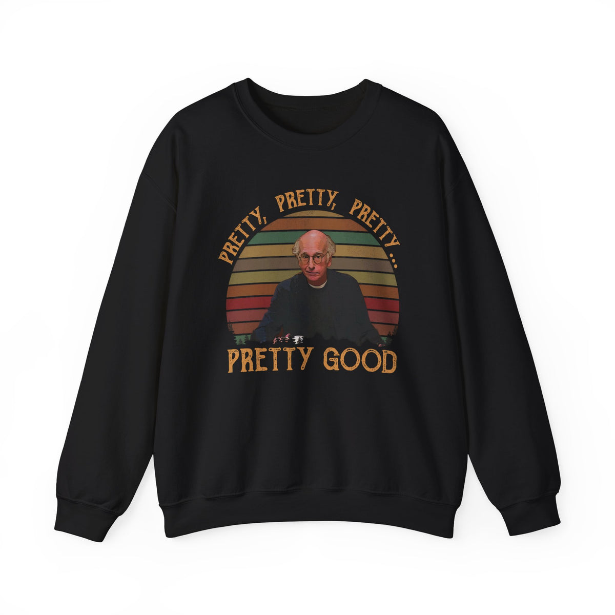 Pretty Good Crewneck Sweatshirt