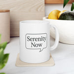 Serenity Now Mug
