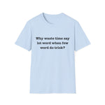 Why Waste T-Shirt