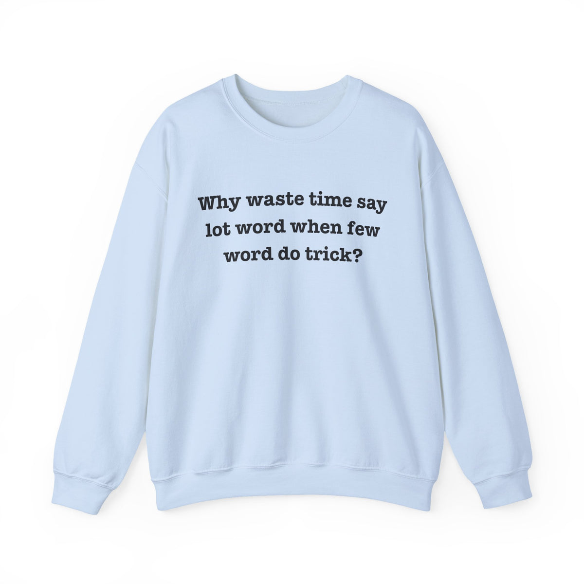 Why Waste Sweatshirt