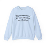 Why Waste Sweatshirt