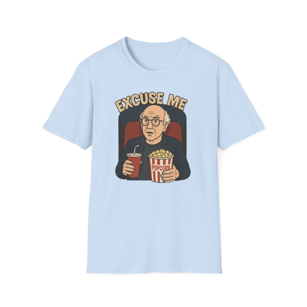Excuse Me T-Shirt