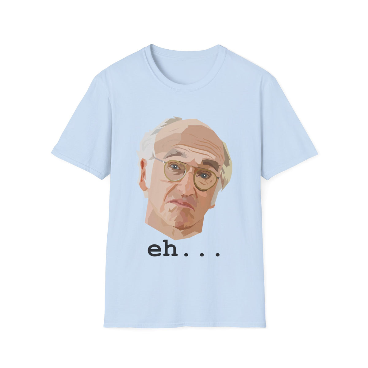 Eh T-Shirt