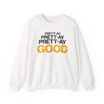 Pretty Good Sweatshirt