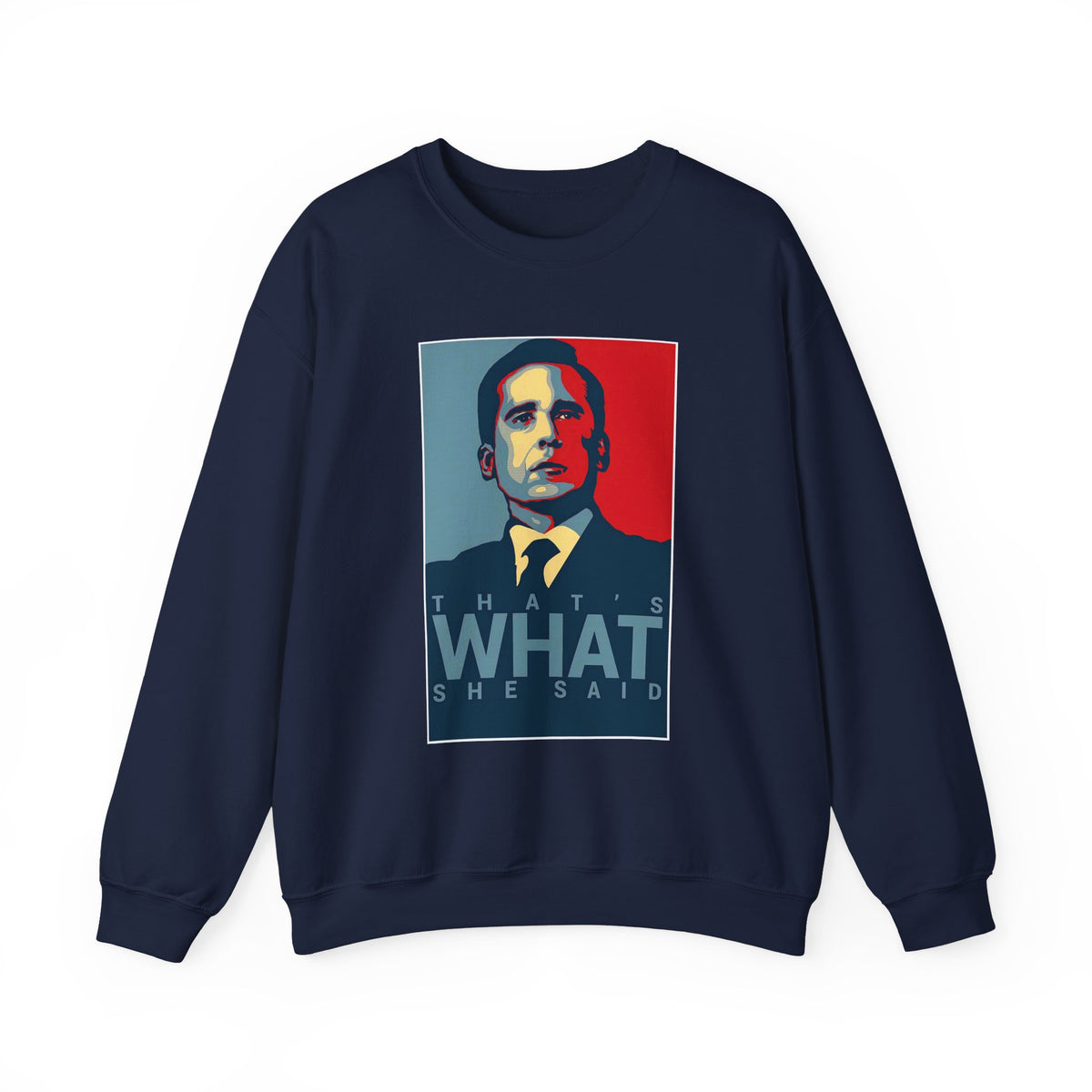 That's What She Said Crewneck Sweatshirt