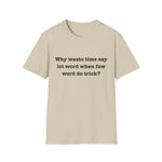 Why Waste T-Shirt