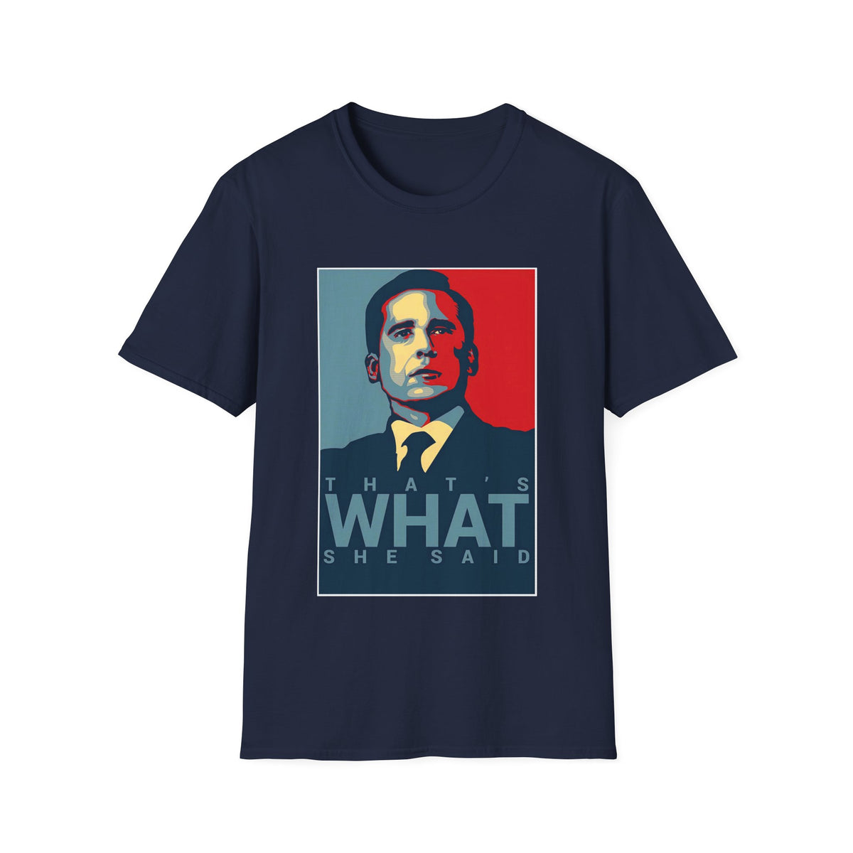 That's What She Said T-Shirt