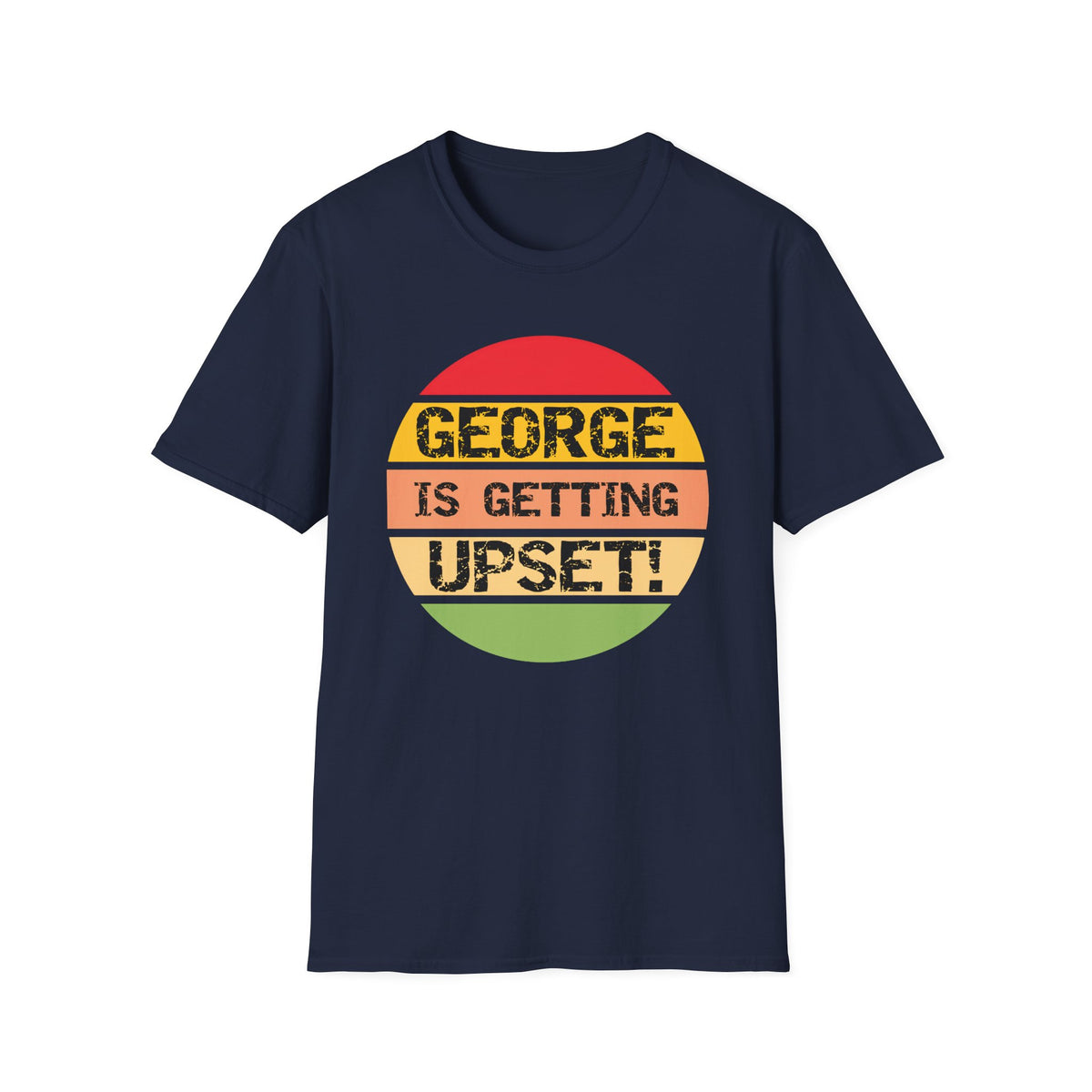 George Upset T-Shirt