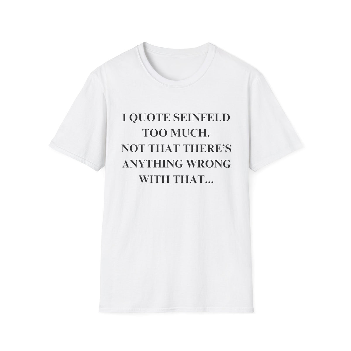 I Quote T-Shirt