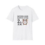 1 Nothing Good T-Shirt
