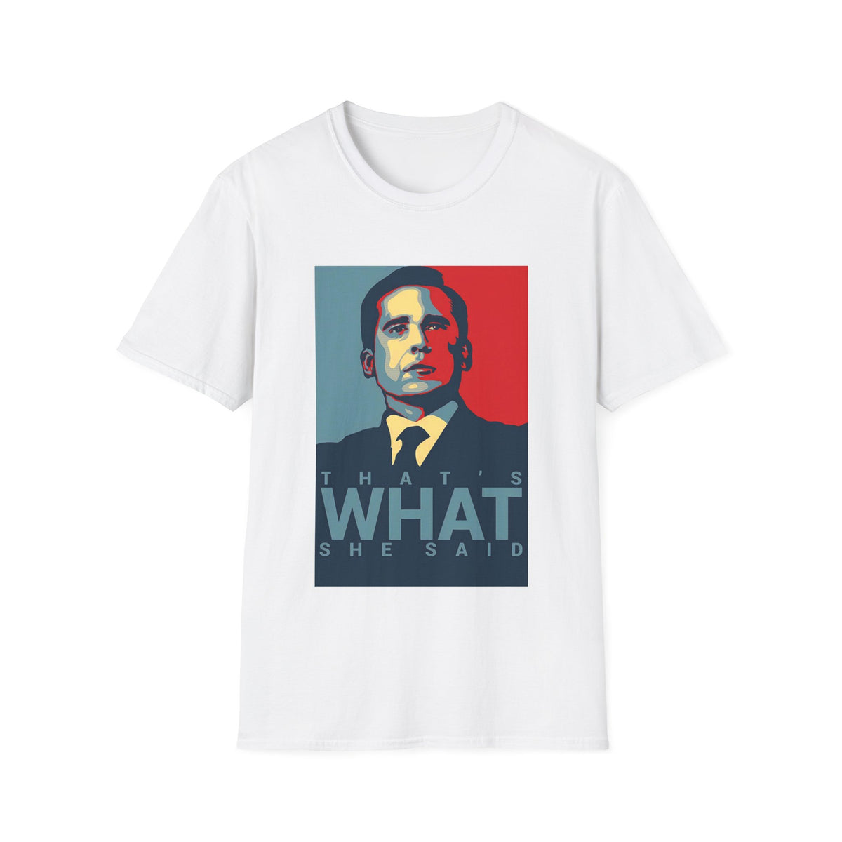 That's What She Said T-Shirt