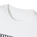 1 Nothing Good T-Shirt