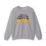 Pretty Good Sweatshirt